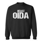 Viennese Dialect Heast Oida Austriaienna S Sweatshirt