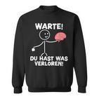 Warte Du Hast Waserloren Lustiger Spruch Sweatshirt