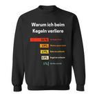 Warum Ich Beim Kegelnerloere Kegelnerlo Sweatshirt