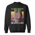 I Like Weed Cats And Maybe 3 People Cat Cannabis Grass Sweatshirt