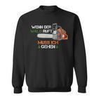 Wenn Der Wald Ruft Muss Ich Gehen If The Forest Is Rufting Must Be In German Sweatshirt