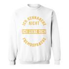 Ich Schnarche Nicht Schnarcher Lustiger Spruch Schnarchen Sweatshirt