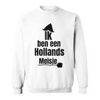 Ik Ben Een Hollands Meisje Holland Costume Carnival Cologne Sweatshirt