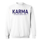 Karma Nur Gutes Karma Sweatshirt