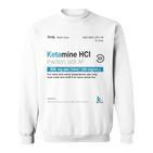 Ketamine Hci Keta Trip Rave Festival Techno Sweatshirt