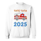 Kinder Feuerwehr Kindergarten 2025 Ich Komme Tatü Tata Kiga Kita Sweatshirt