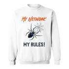 My Network My Rules Lustiges It Cyber Security Sweatshirt