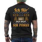 Amateurfunk Ich Hör´ Dich Nicht Ich Funke I T-Shirt mit Rückendruck