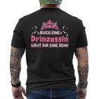 Auch Eine Prinzessin Haut Dir Eine Rein Krone Princess T-Shirt mit Rückendruck