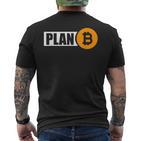 Bitcoin Plan B Cryptocurrency Investor Btc Merchant T-Shirt mit Rückendruck