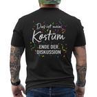 My Costume End Discussion Fancy Dress Carnival T-Shirt mit Rückendruck