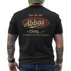 Das Ist Ein Abbas Ding Das Würdest Du Nicht Verstehen Abbas Name T-Shirt mit Rückendruck