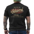 Das Ist Ein Adami Ding Das Würdest Du Nicht Verstehen Adami Name T-Shirt mit Rückendruck