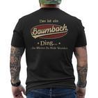 Das Ist Ein Baumbach Ding Das Würdest Du Nicht Verstehen Baumbach Name T-Shirt mit Rückendruck