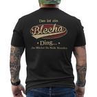 Das Ist Ein Blecha Ding Das Würdest Du Nicht Verstehen Blecha Name T-Shirt mit Rückendruck