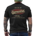 Das Ist Ein Blumenthal Ding Das Würdest Du Nicht Verstehen Blumenthal Name T-Shirt mit Rückendruck