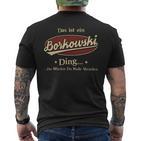 Das Ist Ein Borkowski Ding Das Würdest Du Nicht Verstehen Borkowski Name T-Shirt mit Rückendruck