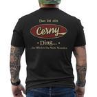 Das Ist Ein Cerny Ding Das Würdest Du Nicht Verstehen Cerny Name T-Shirt mit Rückendruck