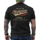 Das Ist Ein Champion Ding Das Würdest Du Nicht Verstehen Champion Name T-Shirt mit Rückendruck