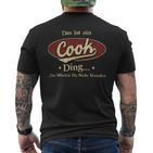 Das Ist Ein Cook Ding Das Würdest Du Nicht Verstehen Cook Name T-Shirt mit Rückendruck