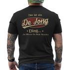 Das Ist Ein Dejong Ding Das Würdest Du Nicht Verstehen Dejong Name T-Shirt mit Rückendruck