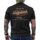 Das Ist Ein Diefenbach Ding Das Würdest Du Nicht Verstehen Diefenbach Name T-Shirt mit Rückendruck