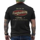 Das Ist Ein Frankenberg Ding Das Würdest Du Nicht Verstehen Frankenberg Name T-Shirt mit Rückendruck