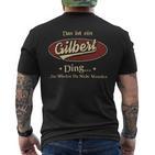 Das Ist Ein Gilbert Ding Das Würdest Du Nicht Verstehen Gilbert Name T-Shirt mit Rückendruck