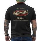 Das Ist Ein Kalinowski Ding Das Würdest Du Nicht Verstehen Kalinowski Name T-Shirt mit Rückendruck