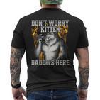 Dont Worry Kitten Daddys Here T-Shirt mit Rückendruck