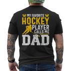 My Favorite Hockey Player Call Me Dad Ice Hockey Dad T-Shirt mit Rückendruck