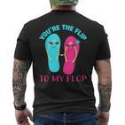 You Are The Flip To My Flop T-Shirt mit Rückendruck