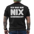 Ich Hab Mir Nix Wunscht T-Shirt mit Rückendruck