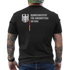 German Federal Institute For Incompetence Am Bau Pfusch Am Bau T-Shirt mit Rückendruck