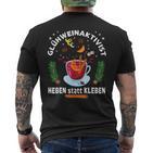 Glühweinaktivist Heben Statt Kleben Glühwein Aktivist T-Shirt mit Rückendruck