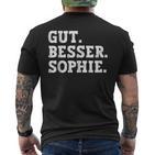 Gut Besser Sophie Saying First Name Sophie T-Shirt mit Rückendruck