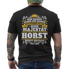 Horst Name Majesty First Name Idea T-Shirt mit Rückendruck