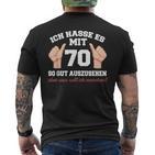 Ich Hasse Es Mit 70 So Gut Aushlen 70 Jahre 70Th Birthday T-Shirt mit Rückendruck