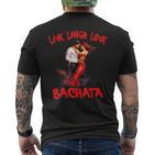 Live Laugh Love Bachata T-Shirt mit Rückendruck