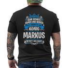 Markus Name With King Saying T-Shirt mit Rückendruck