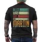 Martin Name Birthday Name Day Alles Wird Gut T-Shirt mit Rückendruck