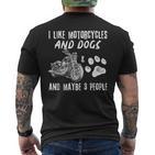 I Like Motorcycles And Dogs And Maybe 3 People T-Shirt mit Rückendruck