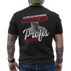 Old Disastrophe Einmal Mit Profis Arbeiten T-Shirt mit Rückendruck