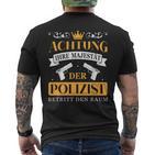 Police Officer Police Your Majesty Of The Police Officer S T-Shirt mit Rückendruck