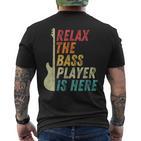 Relax The Bass Player Is Here Bass Guitar Bassist T-Shirt mit Rückendruck