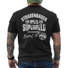 Road Construction Street Builder Guild Craft Work S T-Shirt mit Rückendruck