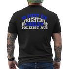 So Sieht Ein Richtig Cooler Policeman Aus Polizei T-Shirt mit Rückendruck