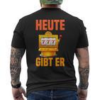 Spielothek Spielhalle Heute Gibt Er T-Shirt mit Rückendruck