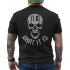 It Is What It Is T-Shirt mit Rückendruck