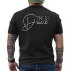 Time To Dance Time For Dancing Dancer Dance Movement T-Shirt mit Rückendruck